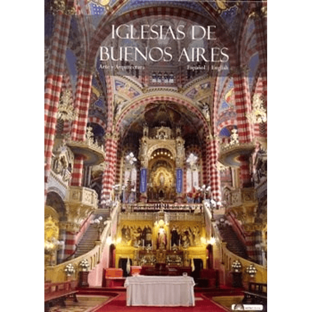 Iglesias de Buenos Aires Arte y Arquitectura
