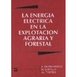 La Energia Electrica en la Explotacion Agraria Forestal