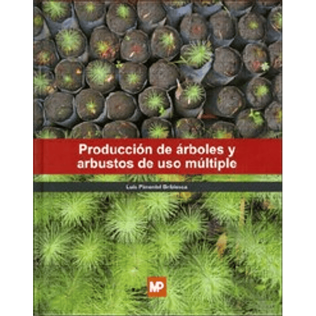 Produccion de Arboles y Arbustos de Uso Multiple