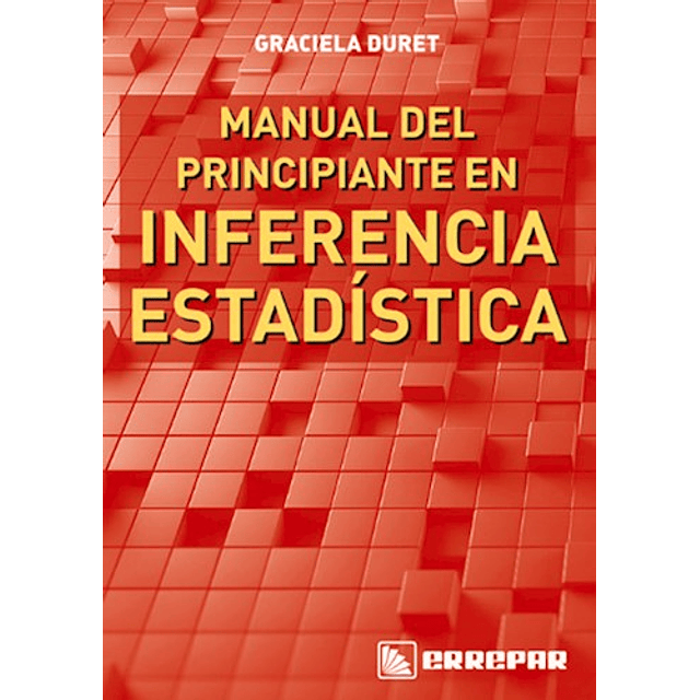 Manual del Principiante en Inferencia Estadistica