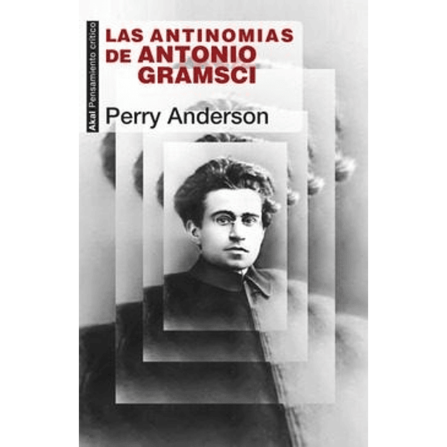 Las Antinomias de Antonio Gramsci