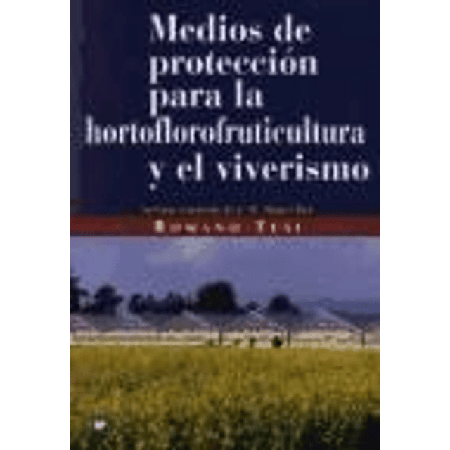 Medios de Proteccion para la Hortoflorofruticultura y Viverismo