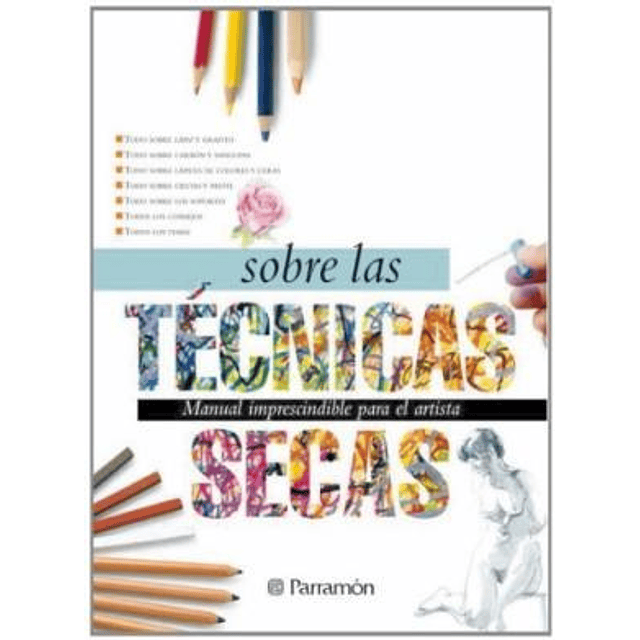 Todo Sobre las Tecnicas Secas