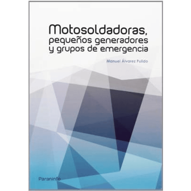 Motosoldadoras Peque¤os Generadores y Grupos de Emergencia