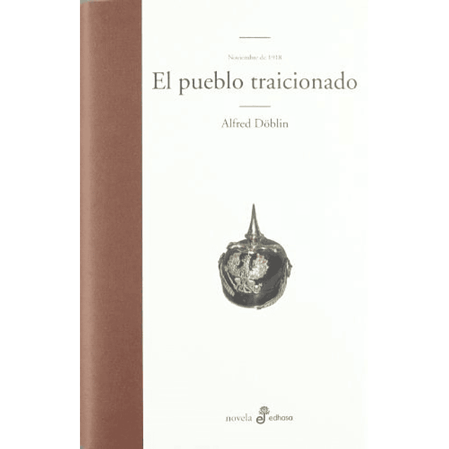 El Pueblo Traicionado Noviembre de 1918