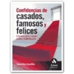 Confidencias de Casados Famosos y Felices