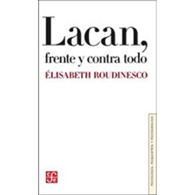 Lacan Frente y Contra Todo