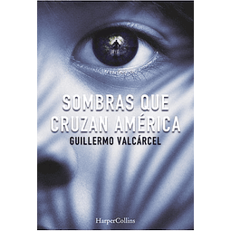 Sombras Que Cruzan America