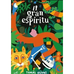 El Gran Espiritu De Tomas Olivos