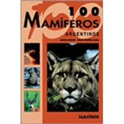 100 Mamiferos Argentinos