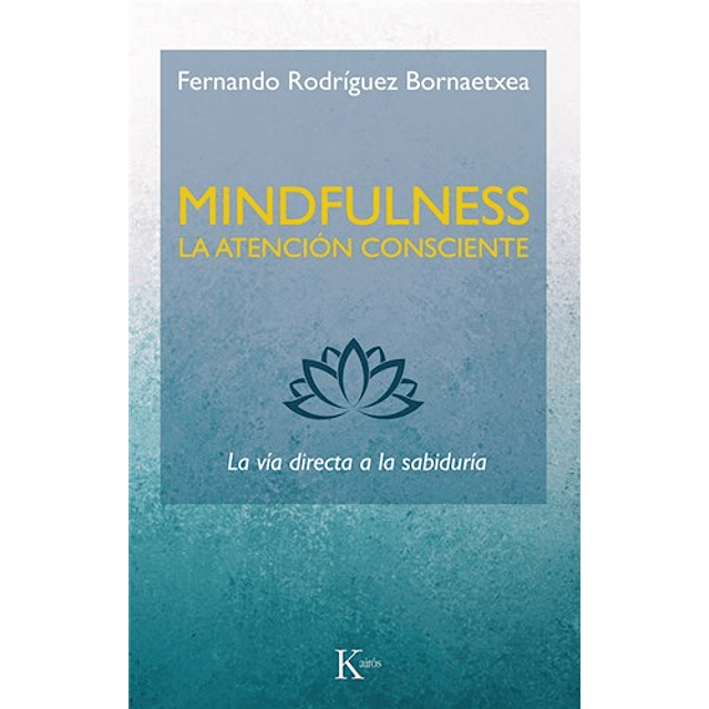 Mindfulness la Atencion Consciente