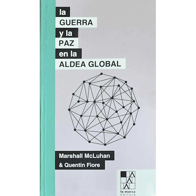 La Guerra Y La Paz En La Aldea Global De Marshall Mclu