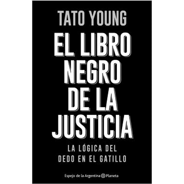 El Negro De La Justicia De Gerardo Tato Young