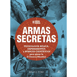 Ii Guerra Mundial Armas Secretas De Brian Ford