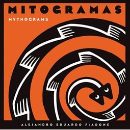Mitogramas = Mythograms De Alejandro Eduardo Fiadone