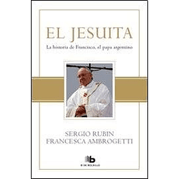 El Jesuita De Sergio Rubin