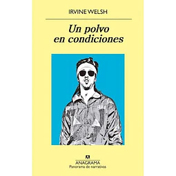 Un Polvo En Condiciones De Irvine Welsh