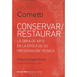 Conservar Restaurar La Obra De Arte En La Epoca De