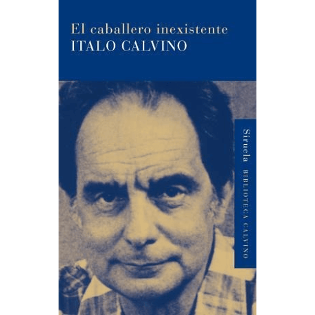 El Caballero Inexistente De Italo Calvino