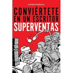 Conviertete En Un Escritor Superventas De Javier Cosna