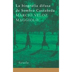 La Biografia Difusa De Sombra Casta eda De Marcio Velo