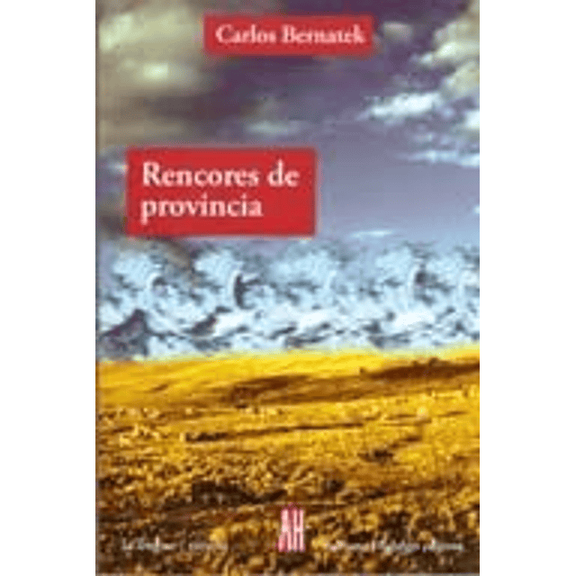 Rencores De Provincia De Carlos Bernatek