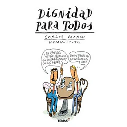 Dignidad Para Todos De Carlos March