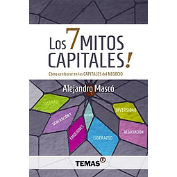 Los 7 Mitos Capitales De Alejandro Masco