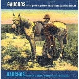 Gauchos En Las Primeras Postales Fotograficas Argentin
