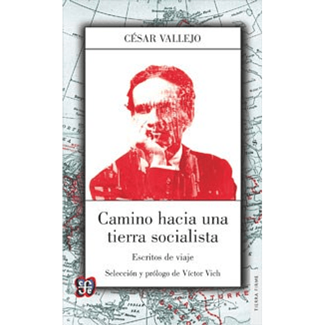 Camino Hacia Una Tierra Socialista De Cesar Vallejo