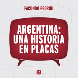 Argentina Uan Historia En Placas De Facundo Pedrini