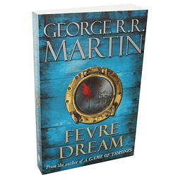 Fevre Dream De George R r Martin