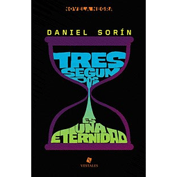 Tres Segundos Es Una Eternidad De Daniel Sorin