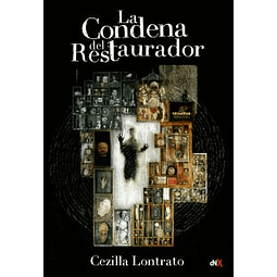 La Condena Del Restaurador De Cezilla Lontrato
