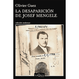La Desaparicion De Josef Mengele De Olivier Guez