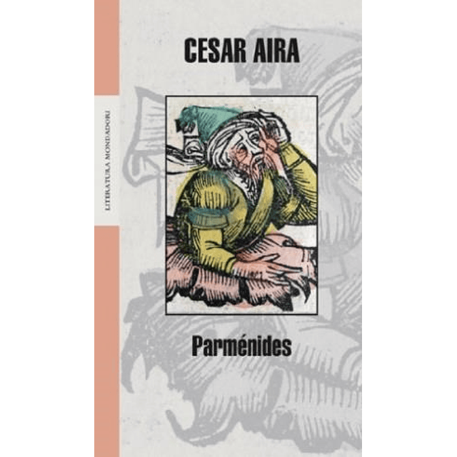 Parmenides De Cesar Aira