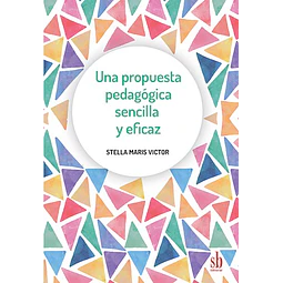 Una Propuesta Pedagogica Sencilla Y Eficaz De Stella M