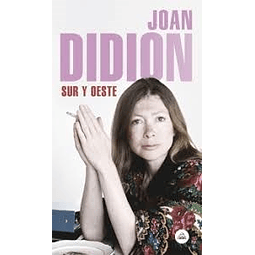 Sur Y Oeste De Joan Didion