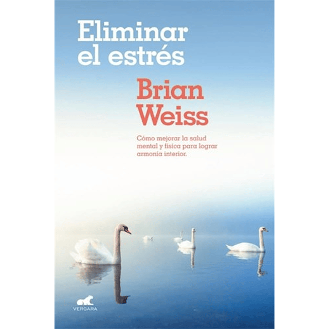 Eliminar El Estres De Brian Weiss