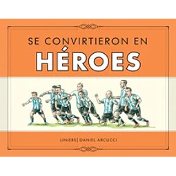 Se Convirtieron En Heroes De Liniers
