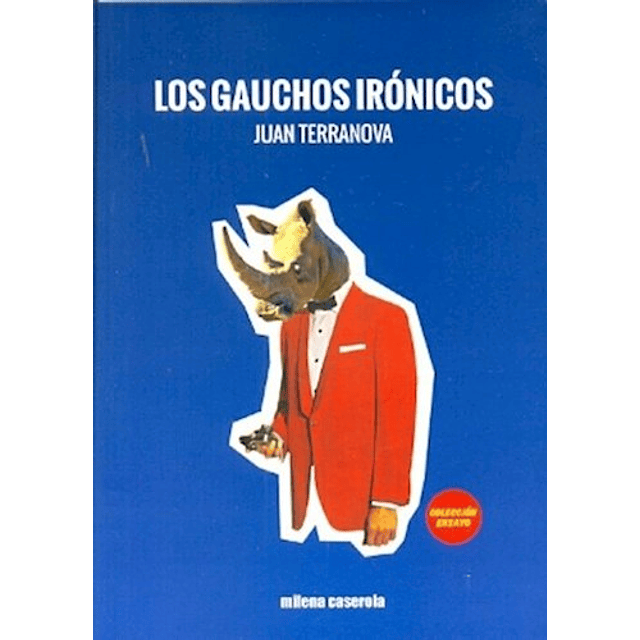 Los Gauchos Ironicos De Juan Terranova