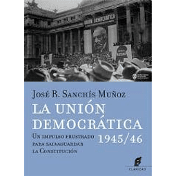 La Union Democratica 1945 46 De Jose Sanchez Mu¤oz