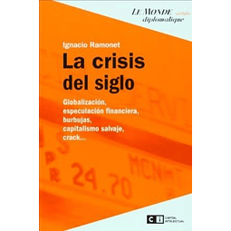 La Crisis Del Siglo De Ignacio Ramonet