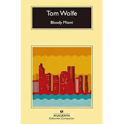 Bloody Miami De Tom Wolfe