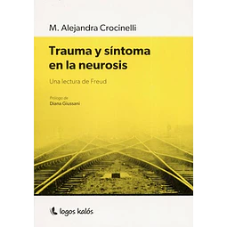 Trauma Y Sintoma En La Neurosis De Maria Alejandra Cro