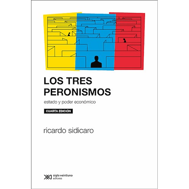 Los Tres Peronismos 2 Ed De Ricardo Sidicaro