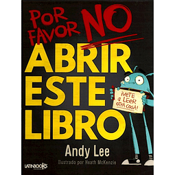 Por Favor No Abrir Este Libro! De Andy Lee