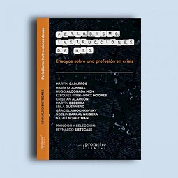 Periodismo Instrucciones De Uso ensatos Sobre Una P