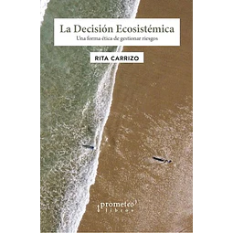 La Decision Ecosistemica una Forma Etica De Gestionar