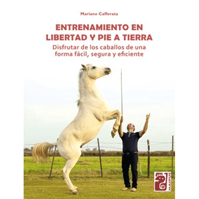 Entrenamiento En Libertad Y Pie A Tierra De Mariano Ca